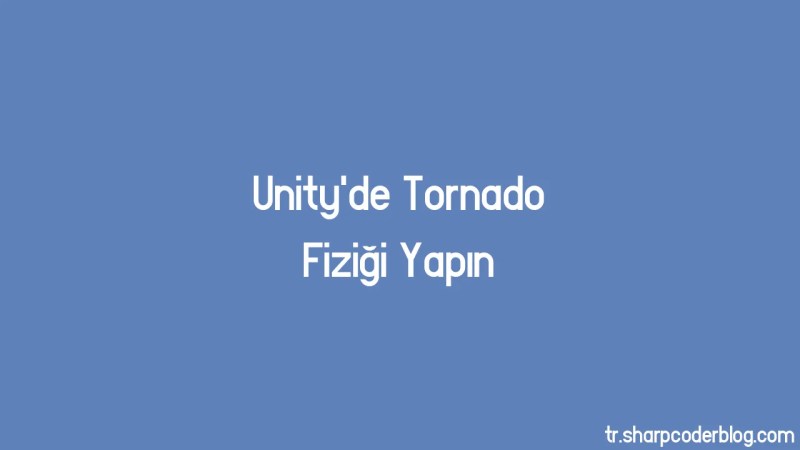 Unity De Tornado Fizi I Yap N Sharp Coder Blog - Premium Gradient Picture Gallery - Retina