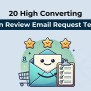 20 High Converting Amazon Review Email Request Templates