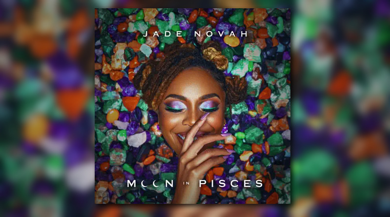 Jade Novah – Moon In Pisces [EP]