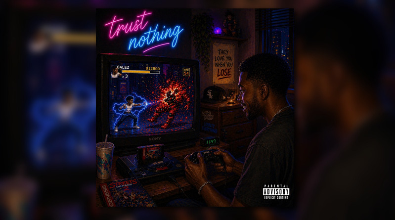 Calez – Trust Nothing + Compatible [Audio]