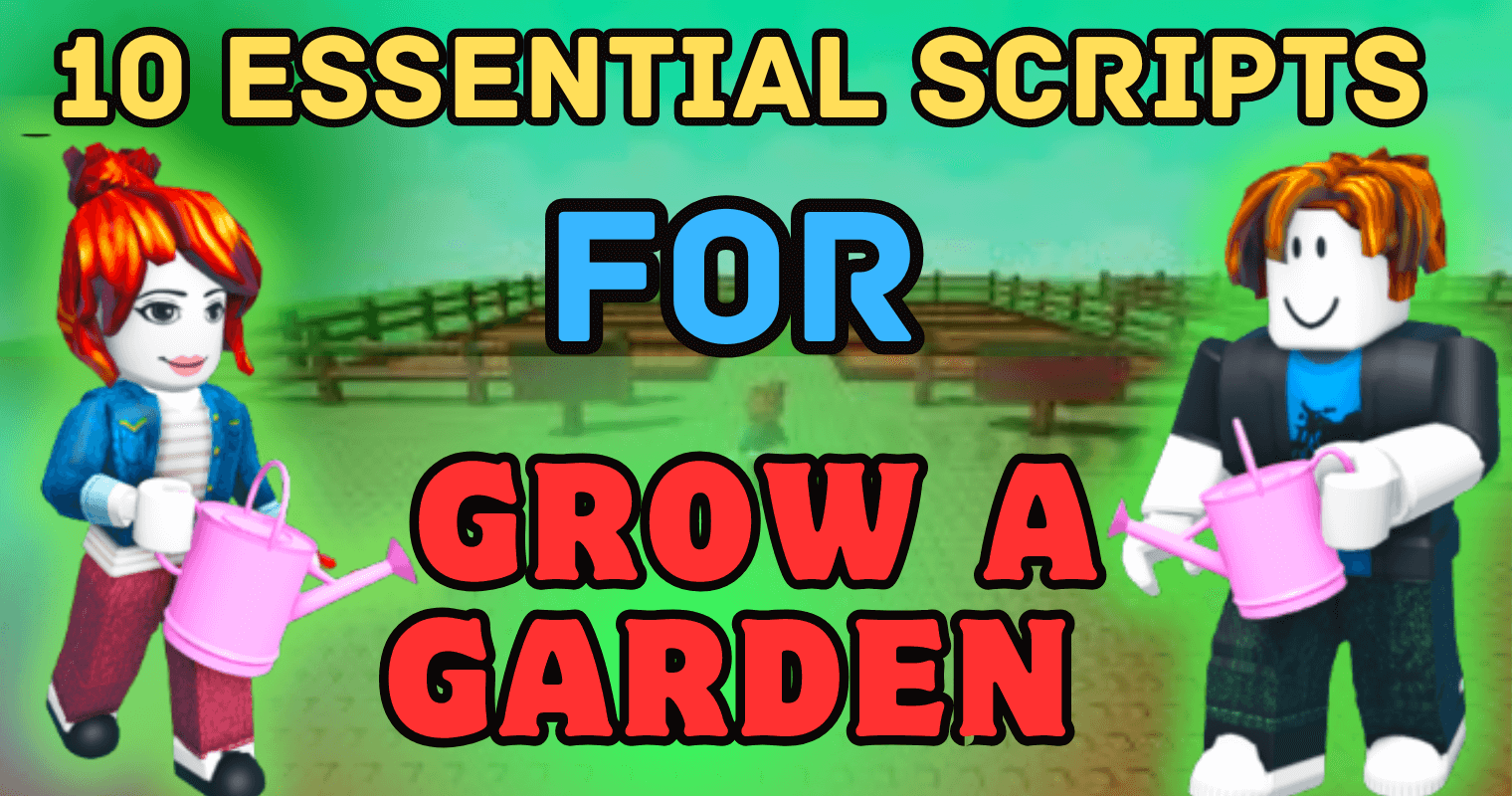 10 Essential Roblox Scripts For Grow A Garden 10 Essential Roblox Scripts For Grow A Garden 1 