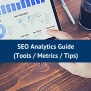 SEO Analytics Guide: Step-By-Step Reporting Process