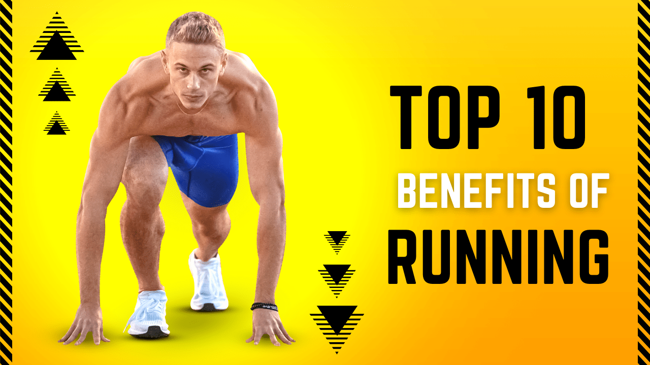 TOP 10 BENEFITS OF RUNNING