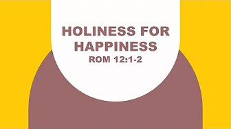 Holiness for Happiness