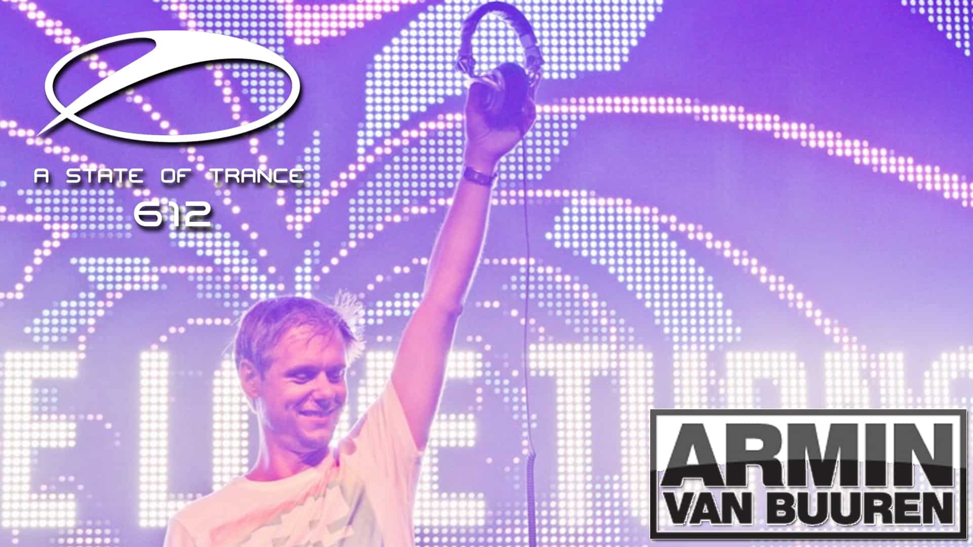 A State Of Trance 612 (09.05.2013) with Armin van Buuren