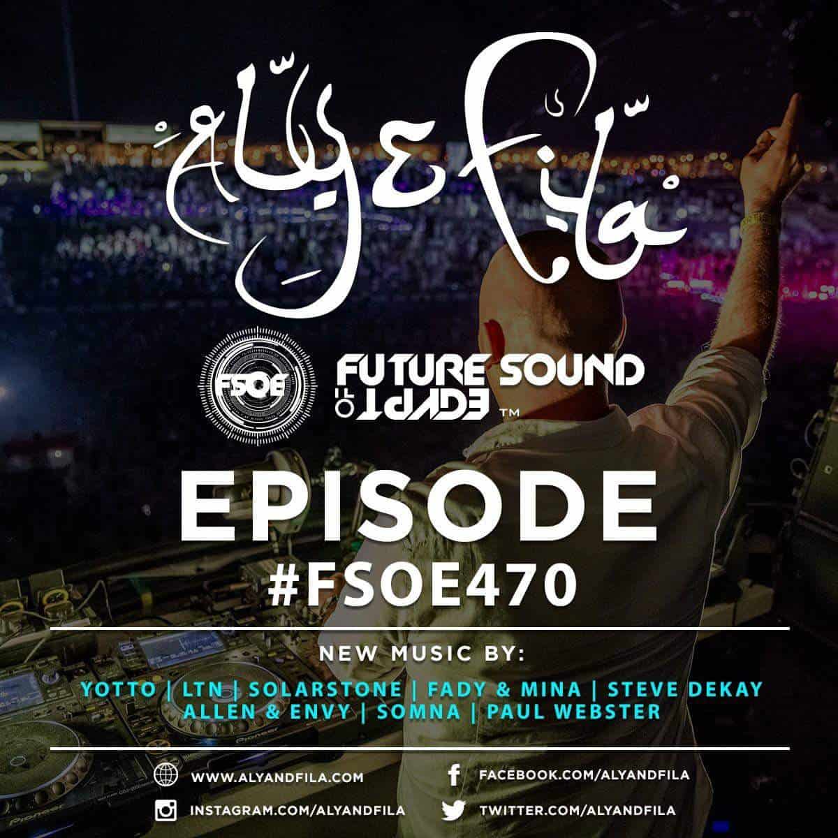 Future Sound of Egypt 470 (14.11.2016) with Aly & Fila