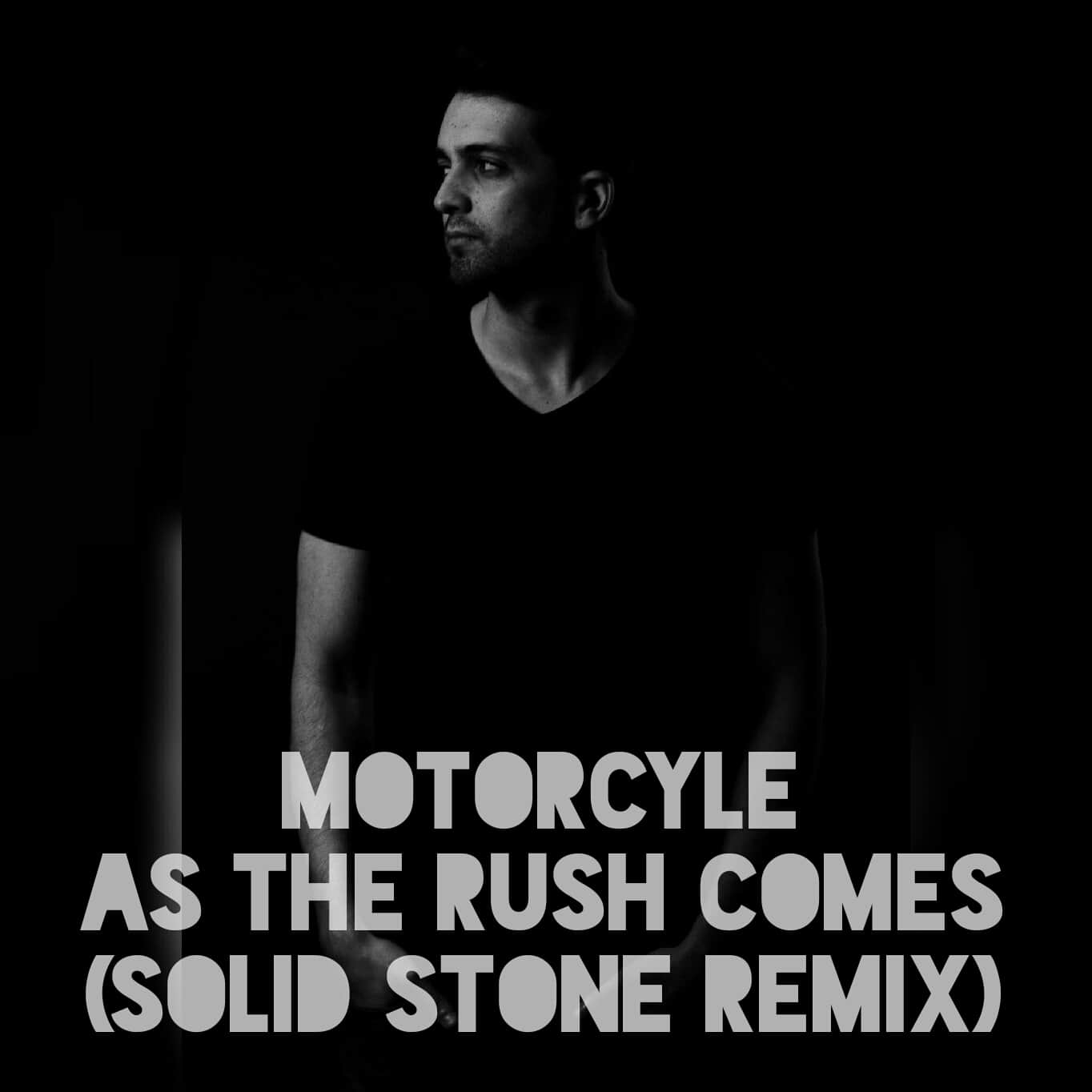 Motorcyle – As The Rush Comes (Solid Stone Remix)