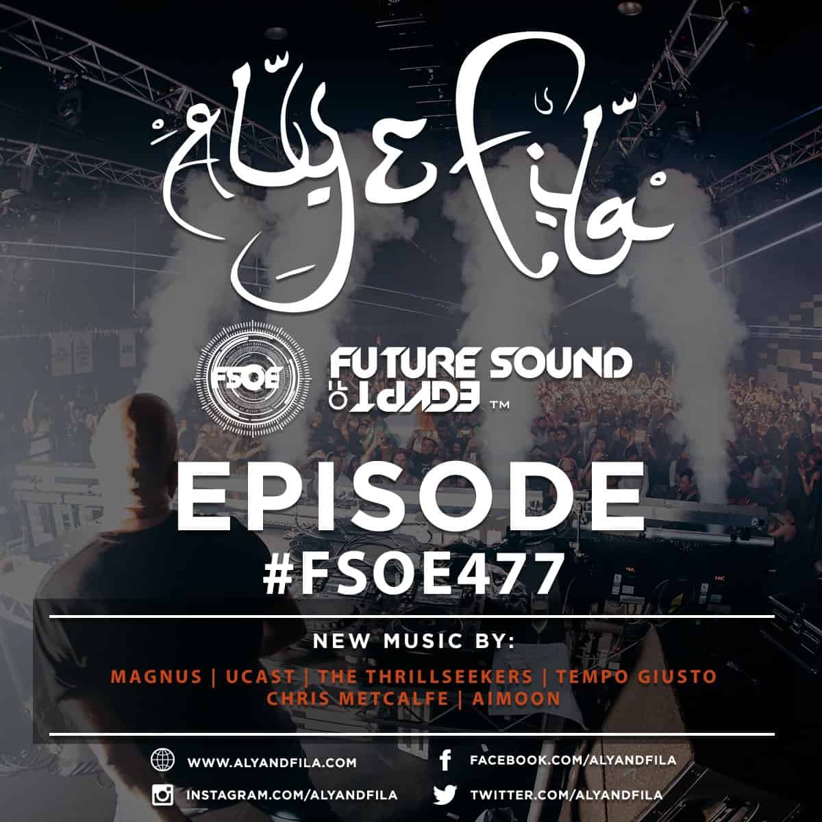 Future Sound of Egypt 477 (02.01.2017) with Aly & Fila