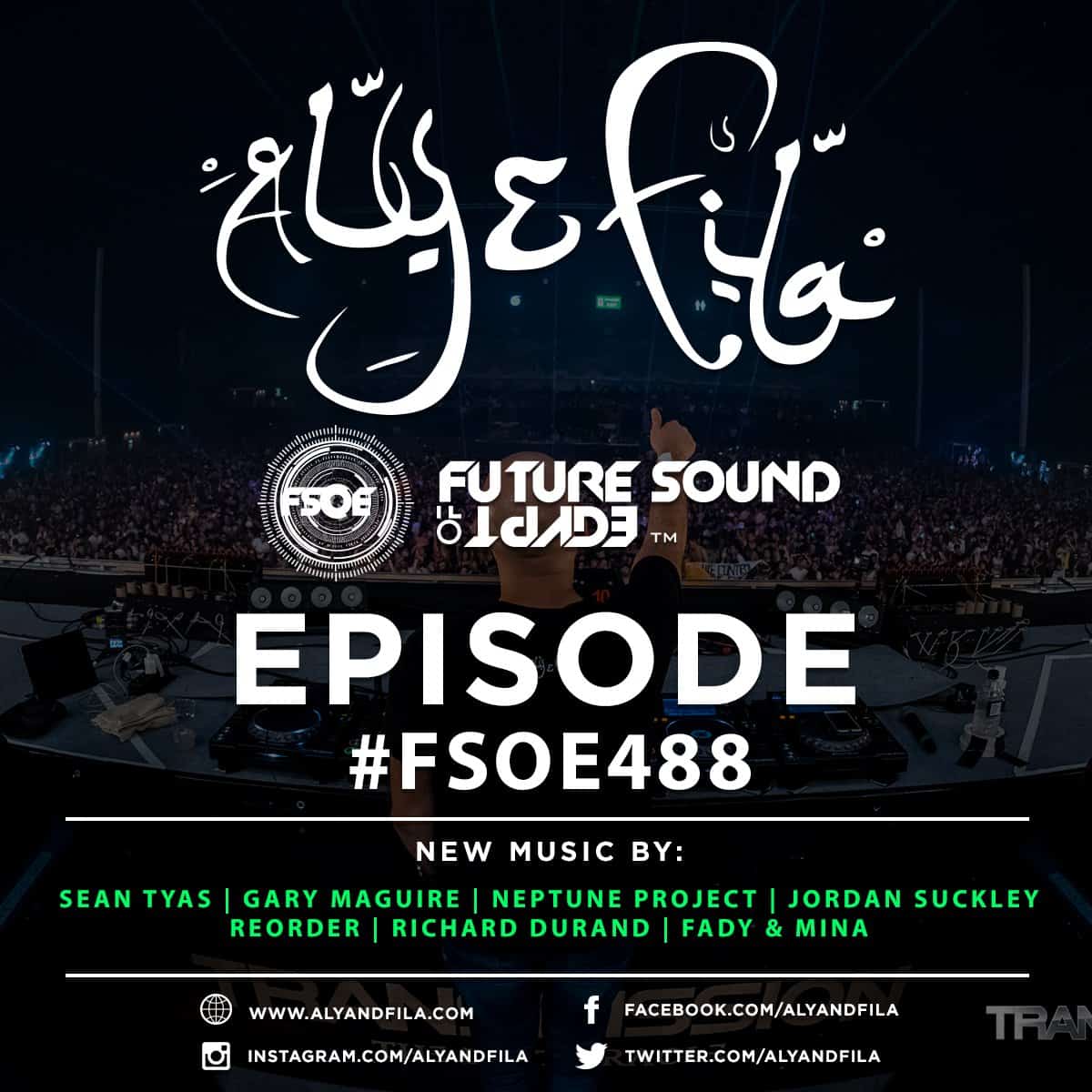 Future Sound of Egypt 488 (20.03.2017) with Aly & Fila