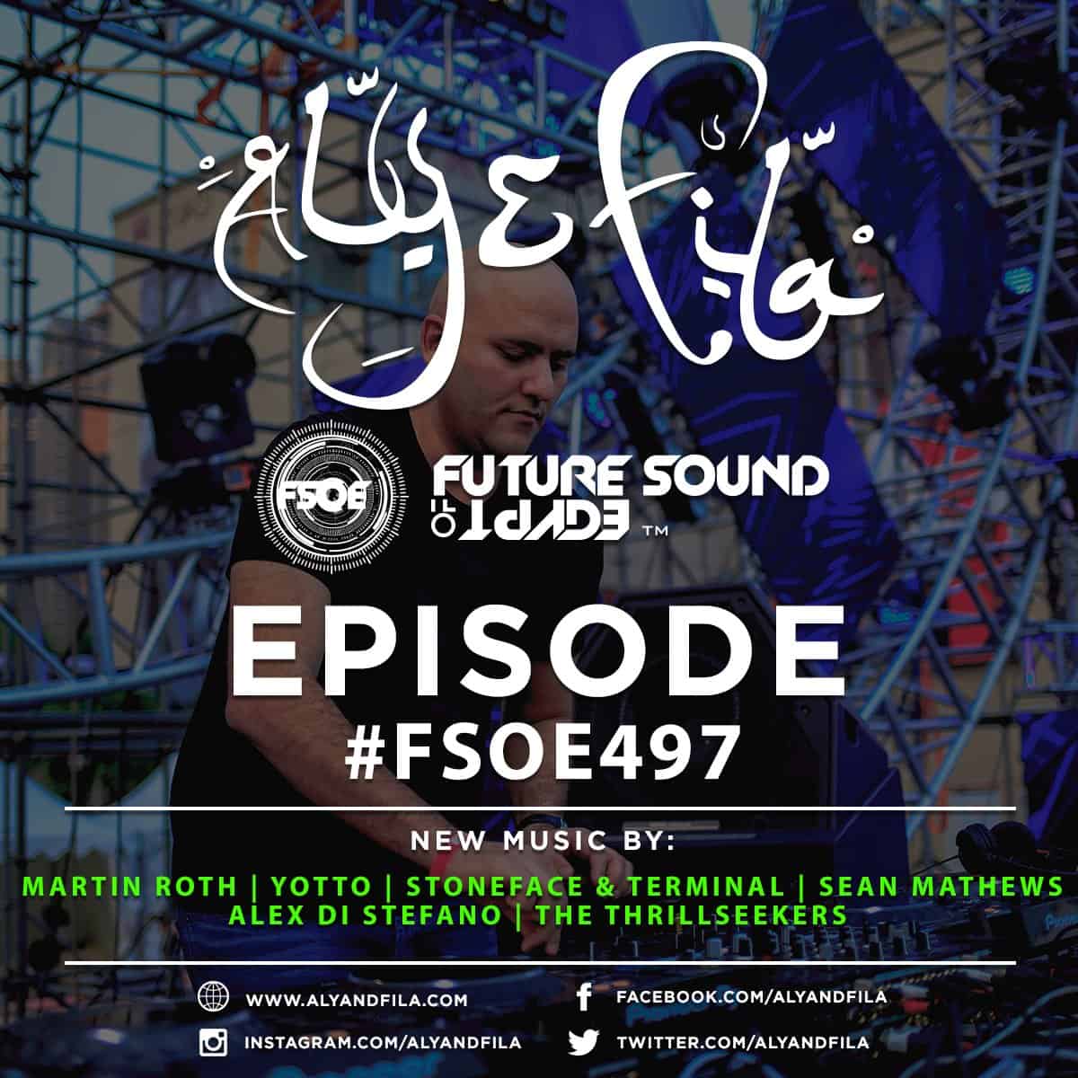 Future Sound of Egypt 497 (22.05.2017) with Aly & Fila