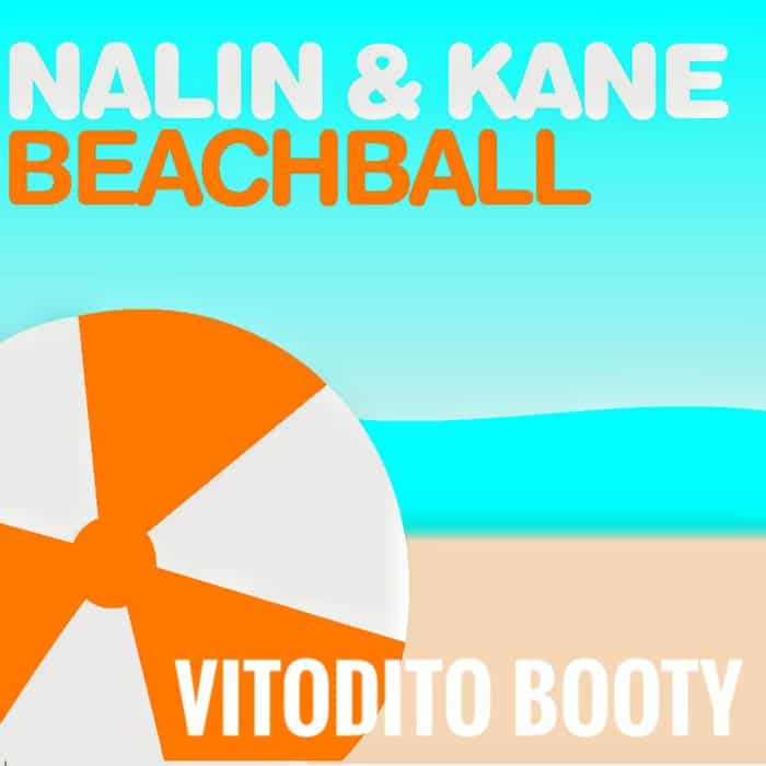 Nalin & Kane – Beachball (Vitodito Booty)
