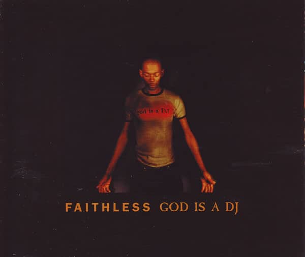 Faithless – God Is A DJ