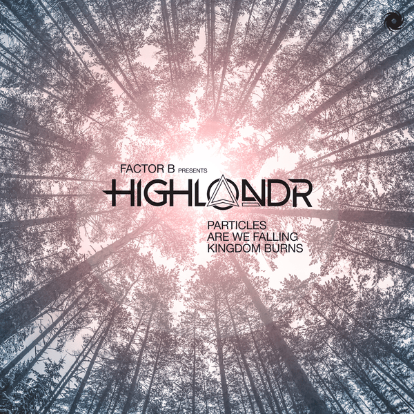 Factor B presents Highlandr – Particles