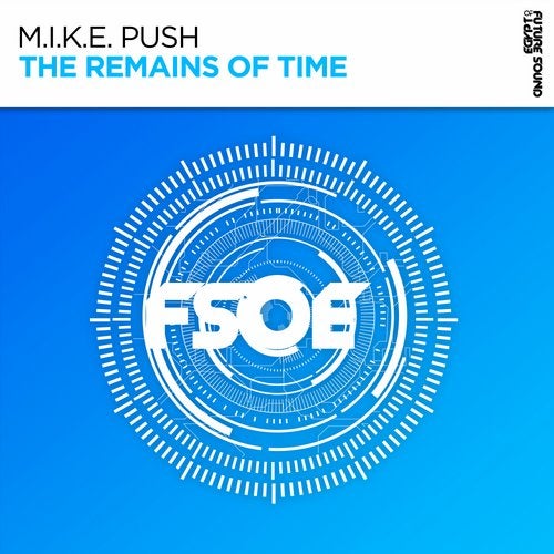 M.I.K.E. Push – The Remains Of Time