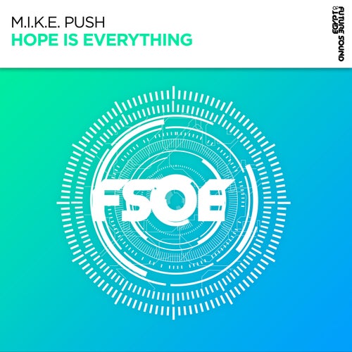 M.I.K.E. Push - Hope Is Everything