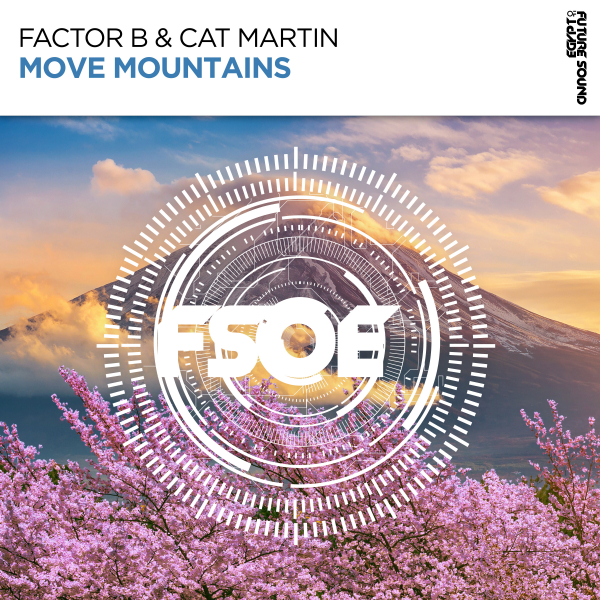 Factor B feat. Cat Martin – Move Mountains