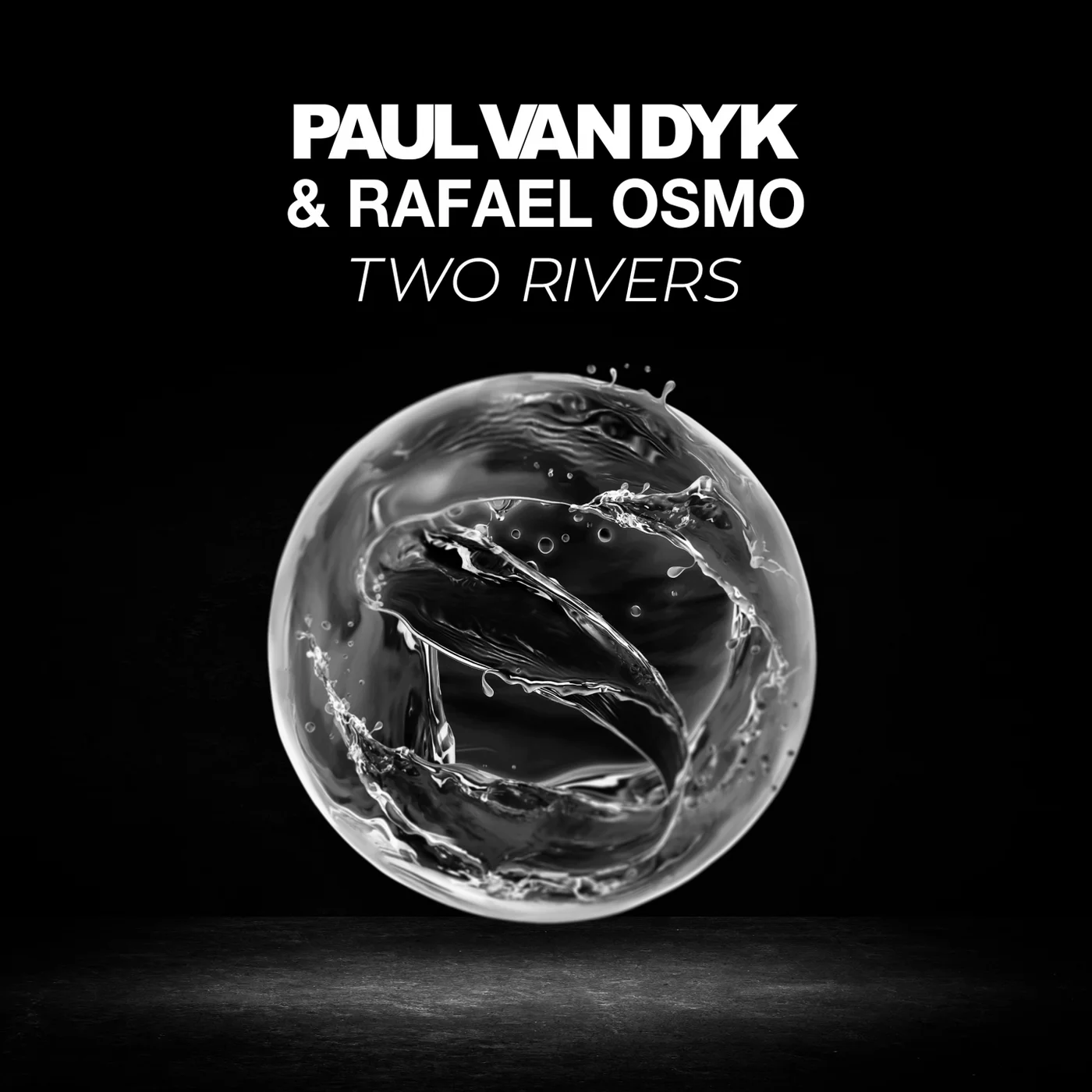 Paul van Dyk & Rafael Osmo – Two Rivers