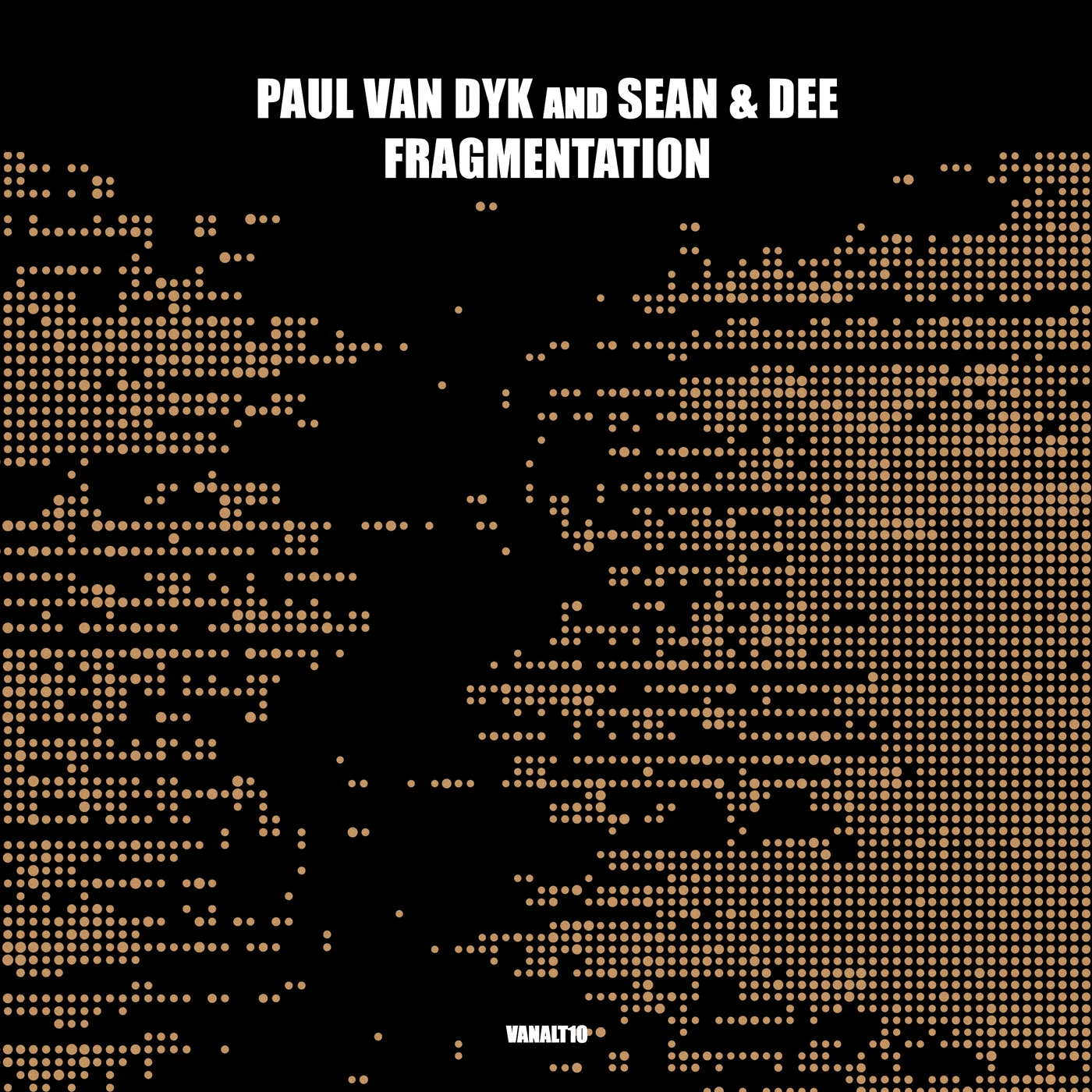 Paul van Dyk and Sean & Dee – Fragmentation