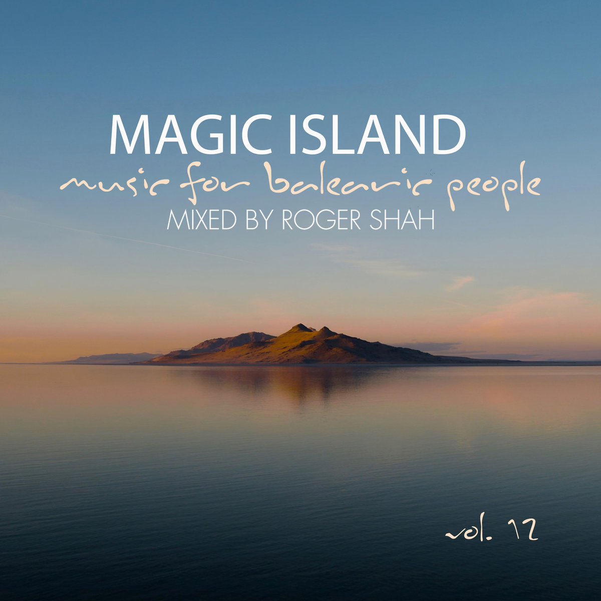 Roger Shah – Magic Island – Music For Balearic People Vol. 12