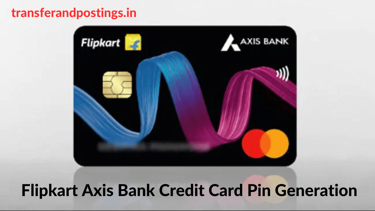 Flipkart Axis Bank Credit Card Pin Generation