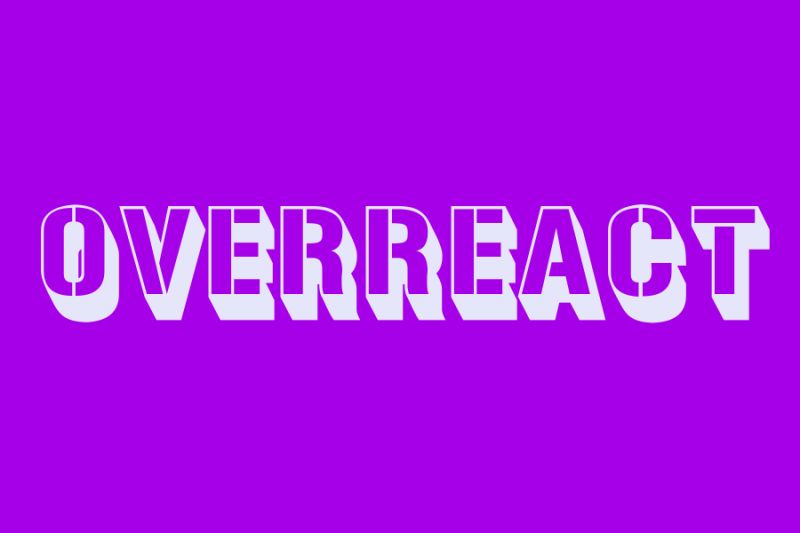 Overreact In A Sentence Examples 21 Ways To Use Overreact - Best Gradient Textures in 4K