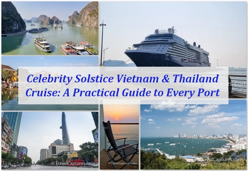Travel Captures - Celebrity Solstice Vietnam & Thailand Cruise