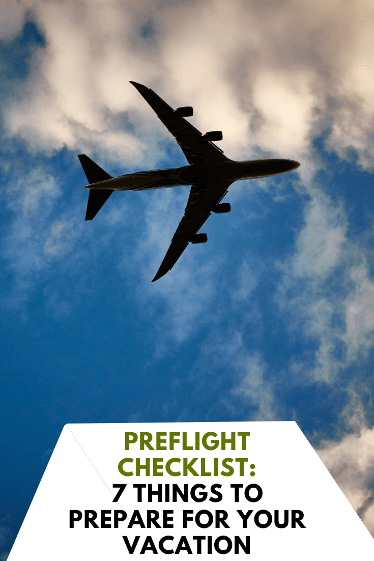 Preflight Checklist: 7 Things to Prepare for Your Vacation Preflight Checklist