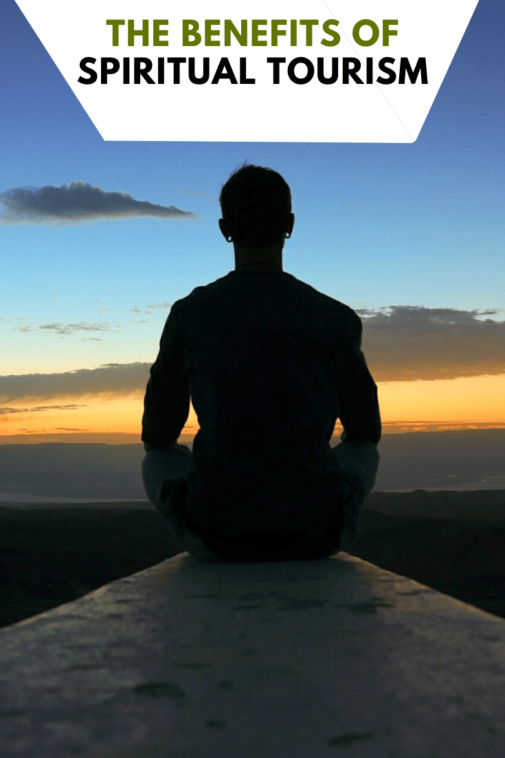 The Top 3 Benefits of Spiritual Tourism The Top 3 Benefits of Spiritual Tourism