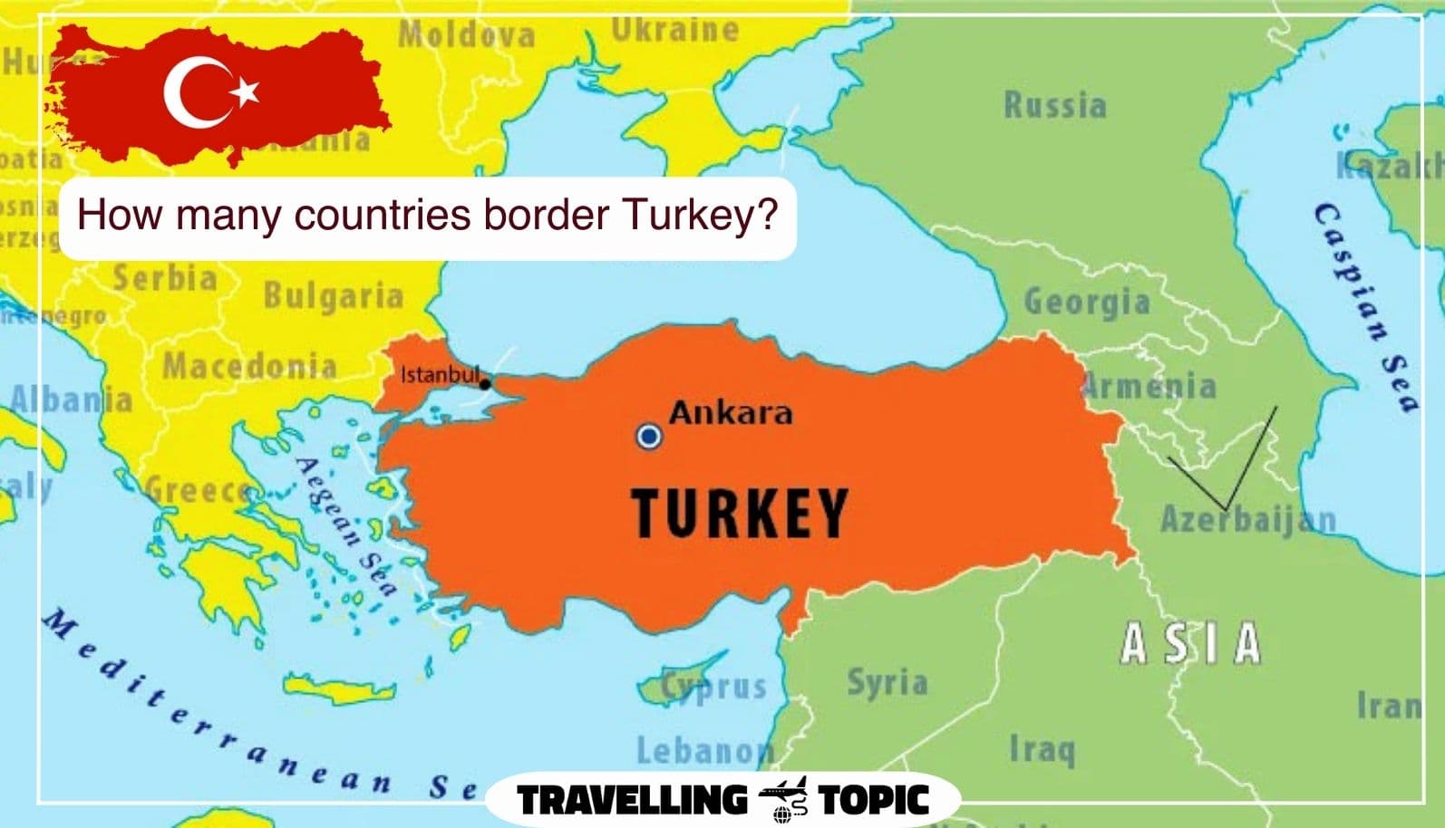 Map Of Turkey And Surrounding Countries Bordering Countries How Many Countries Border Turkey 