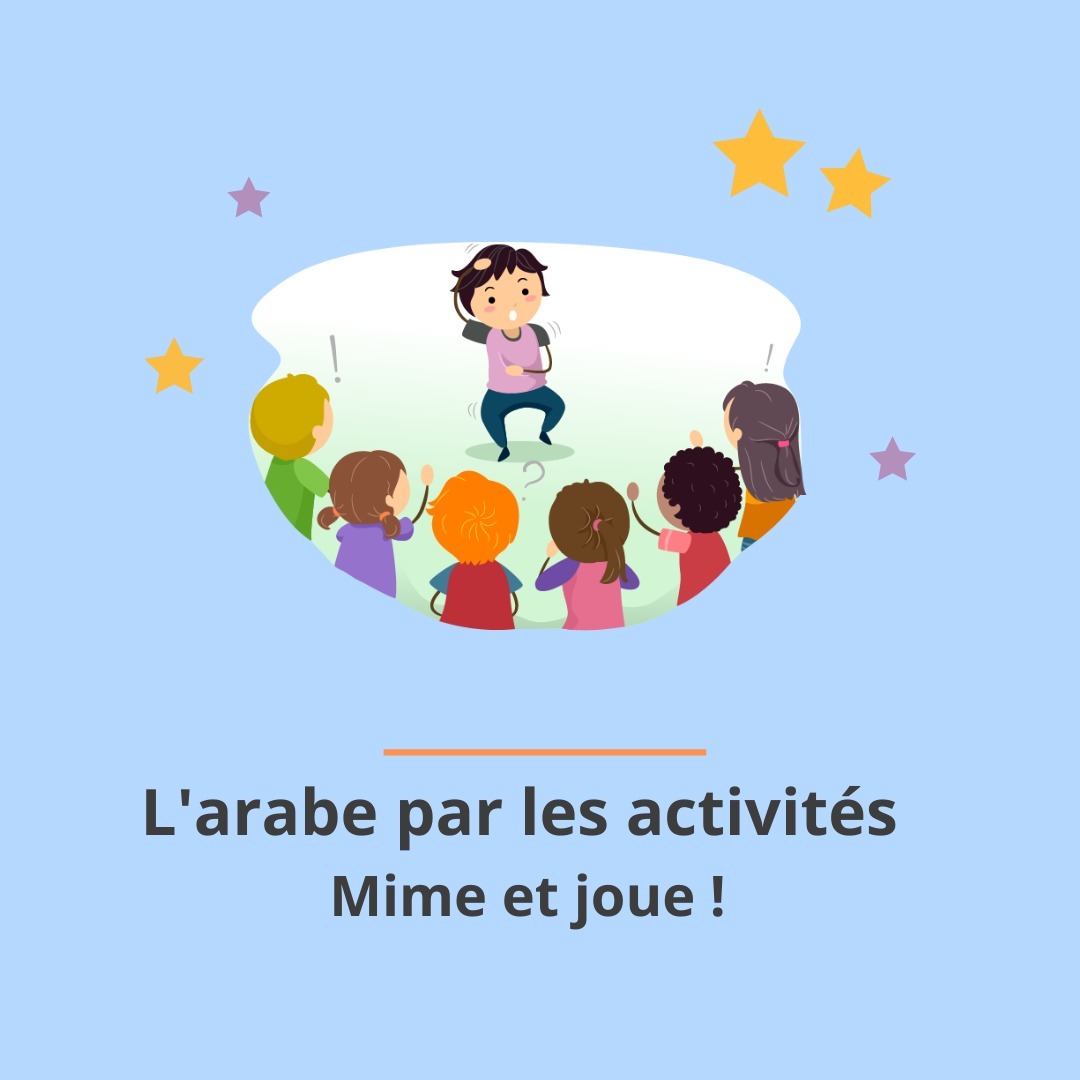 L&rsquo;arabe par les activités : Mime et joue ! | Trésor Educatif