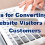 5 Tips For Converting Your Website Visitors Into Customers
