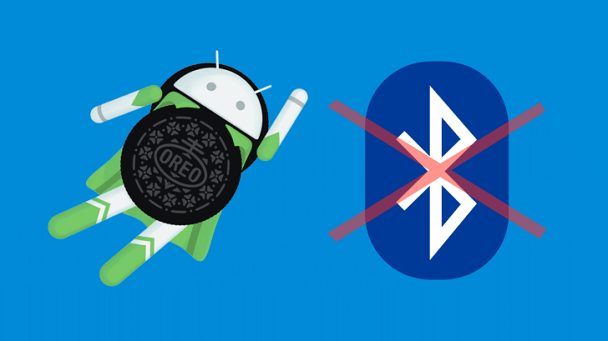 How to Fix Android Oreo Bluetooth Problems