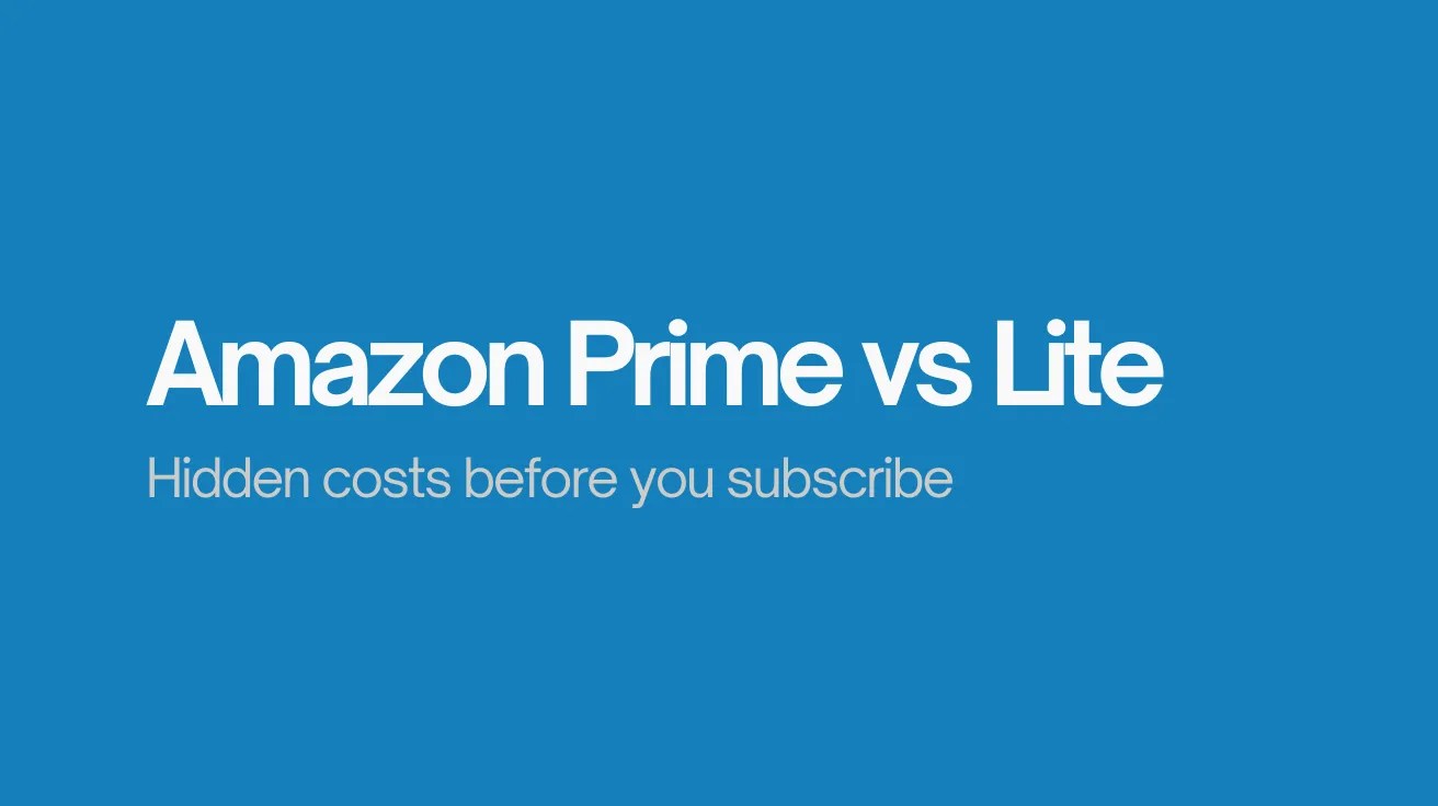 Blue background with white text reading "Amazon Prime vs Lite" and "Hidden costs before you subscribe," conveying a comparative and informative tone.