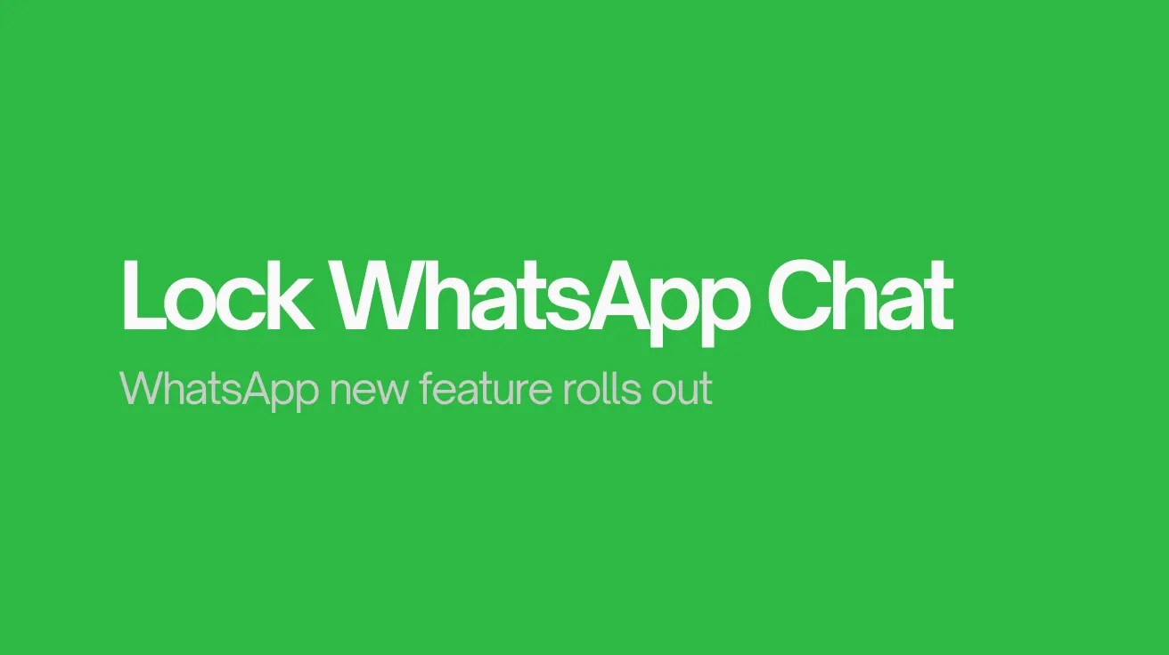 Green background featuring bold white text reading 'Lock WhatsApp Chat' with smaller text below stating 'WhatsApp new feature rolls out.'