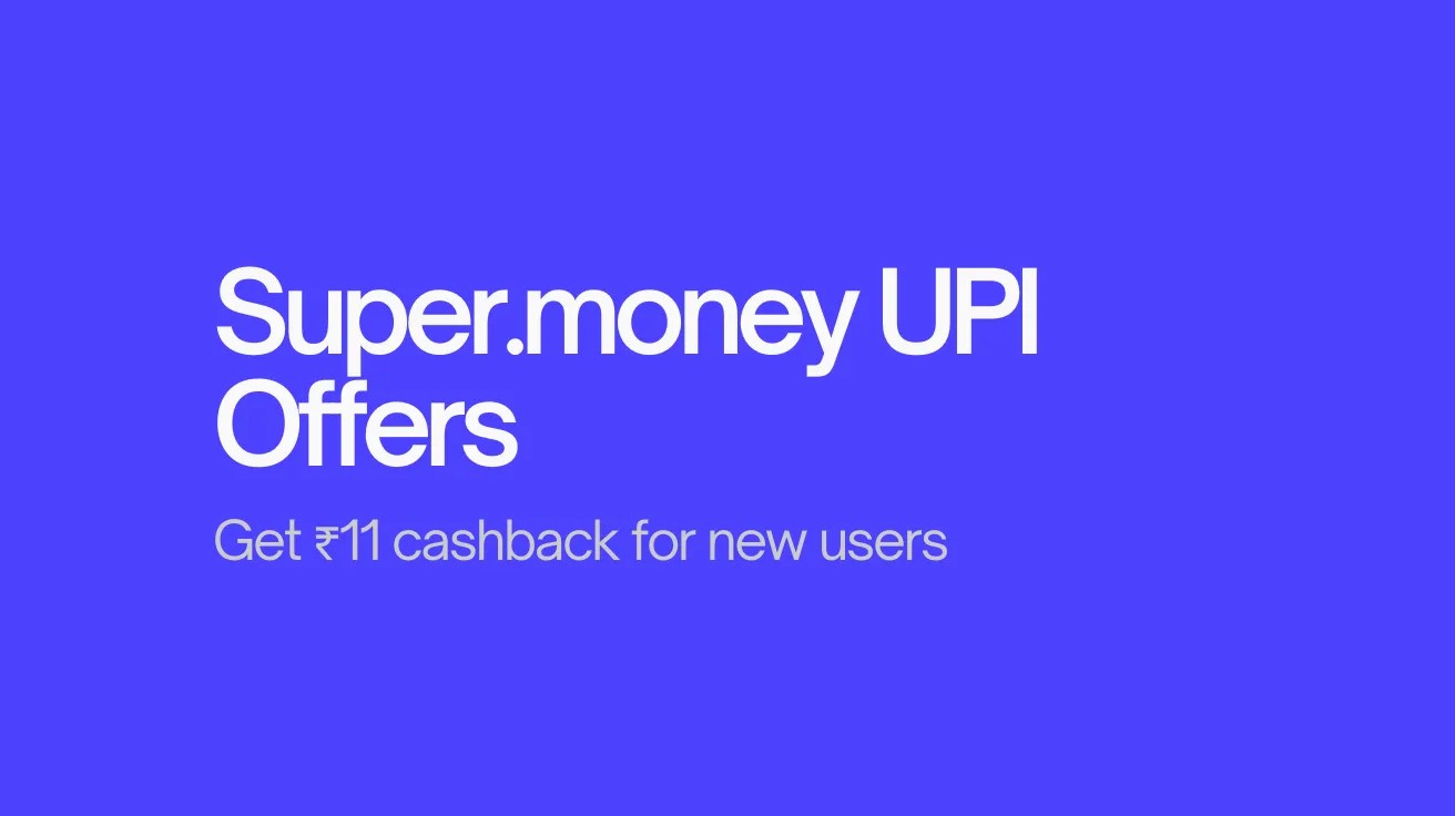 Blue background with bold white text stating "Super.money UPI Offers." Below, smaller text reads "Get ₹11 cashback for new users."