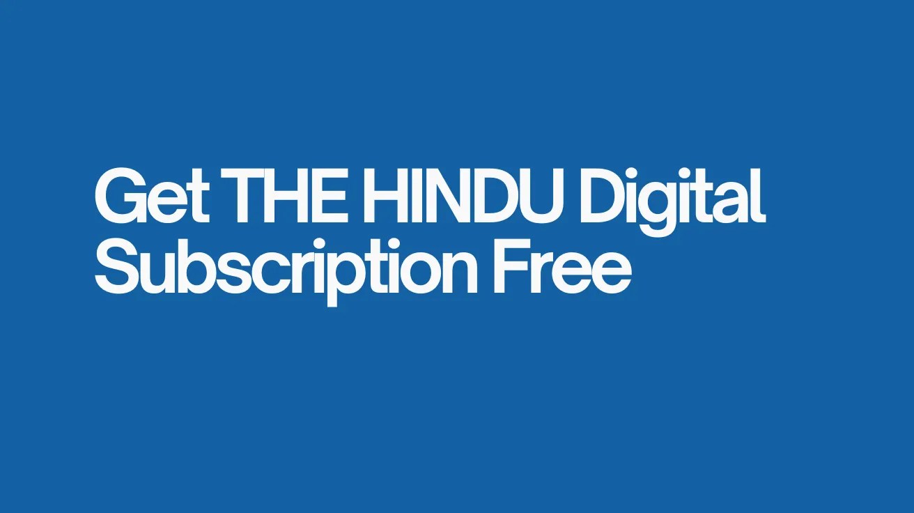 Bold white text on a blue background reads, "Get THE HINDU Digital Subscription Free," conveying a promotional offer with a straightforward tone.