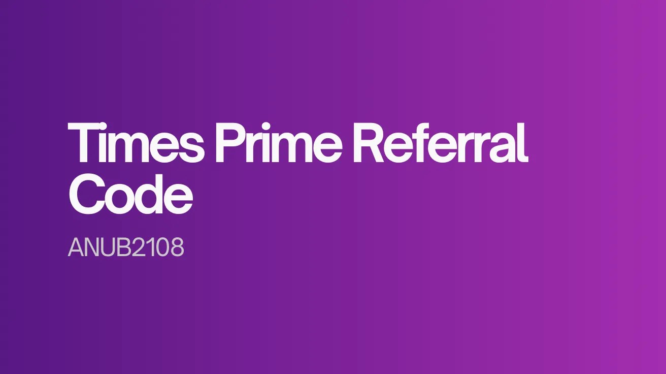 Purple gradient background with bold white text stating "Times Prime Referral Code" and "ANUB2108" below, conveying a promotional tone.