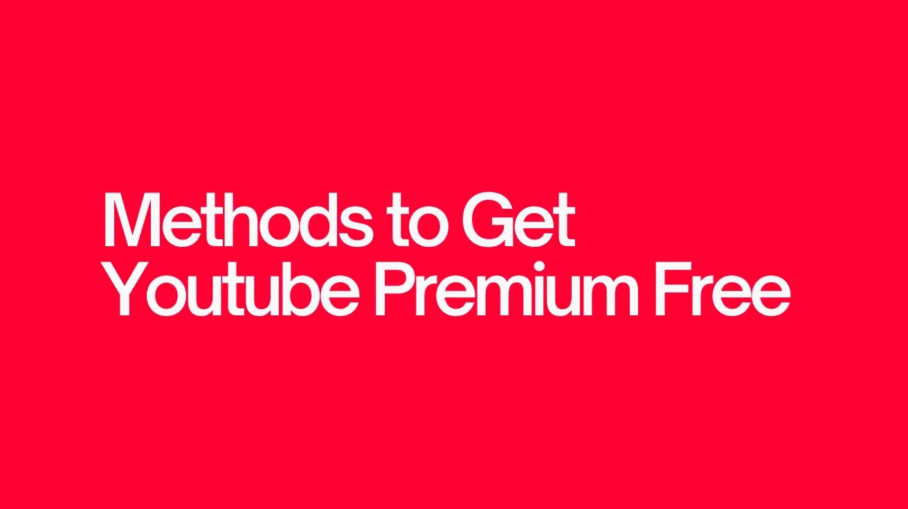 White text on a vibrant red background reads, "Methods to Get YouTube Premium Free," conveying an informative and promotional tone.