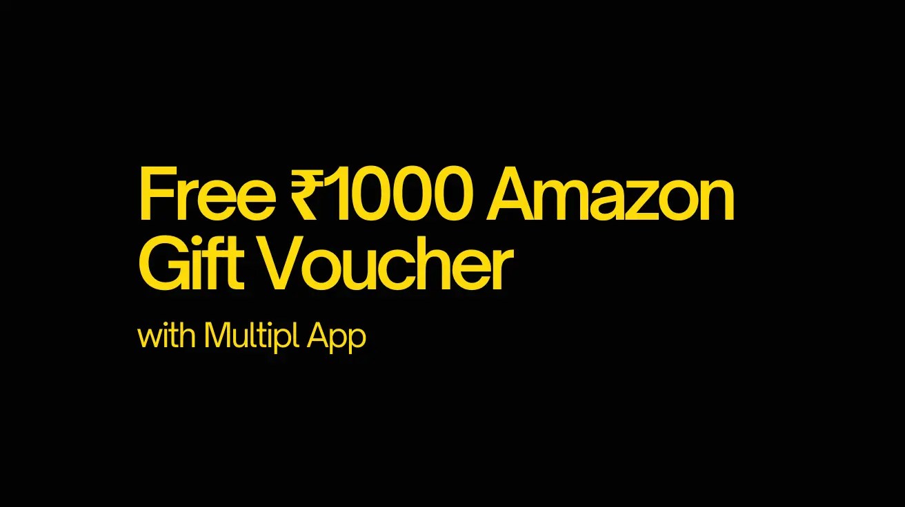 Free Amazon gift voucher worth ₹1000 on Multipl