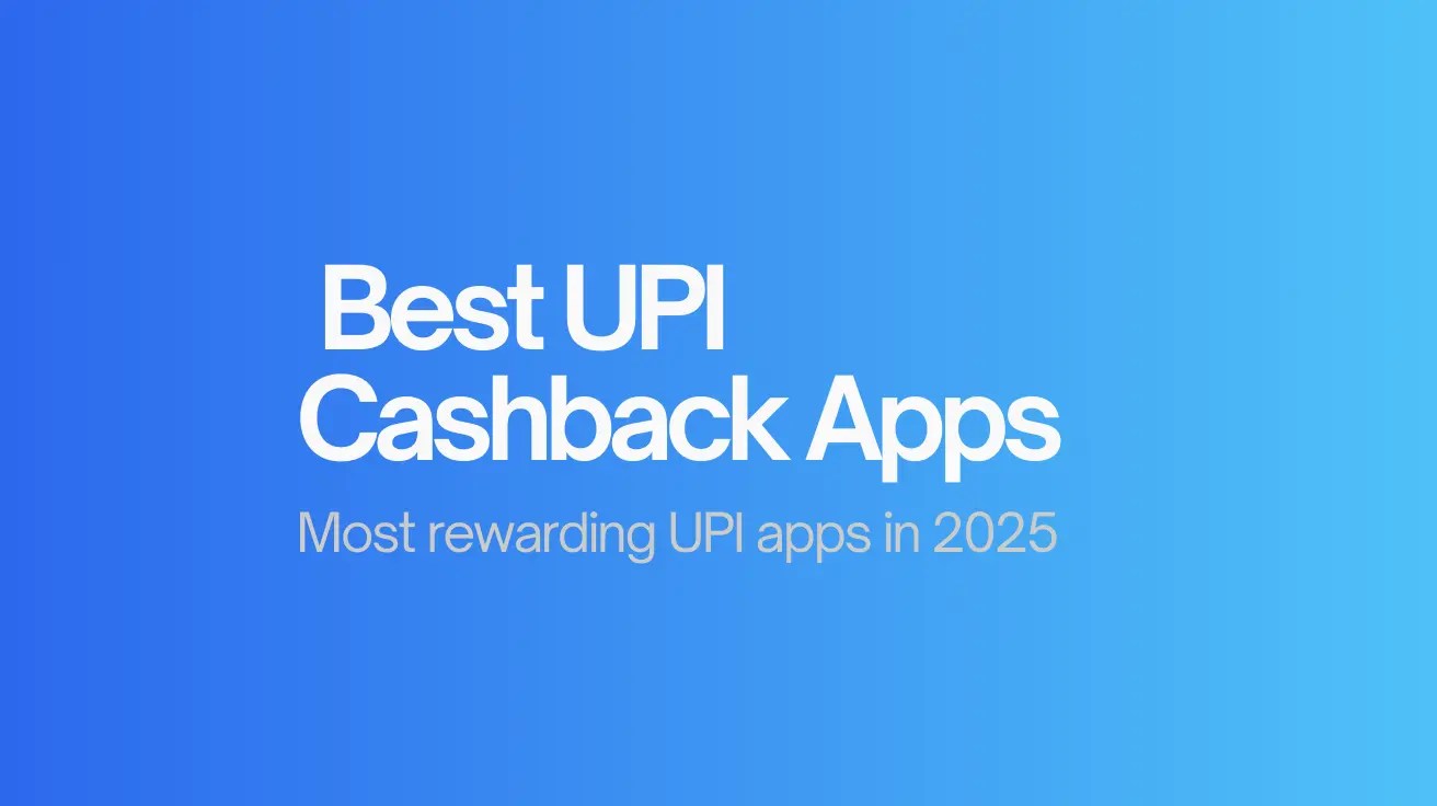 Best UPI cashback apps in 2025