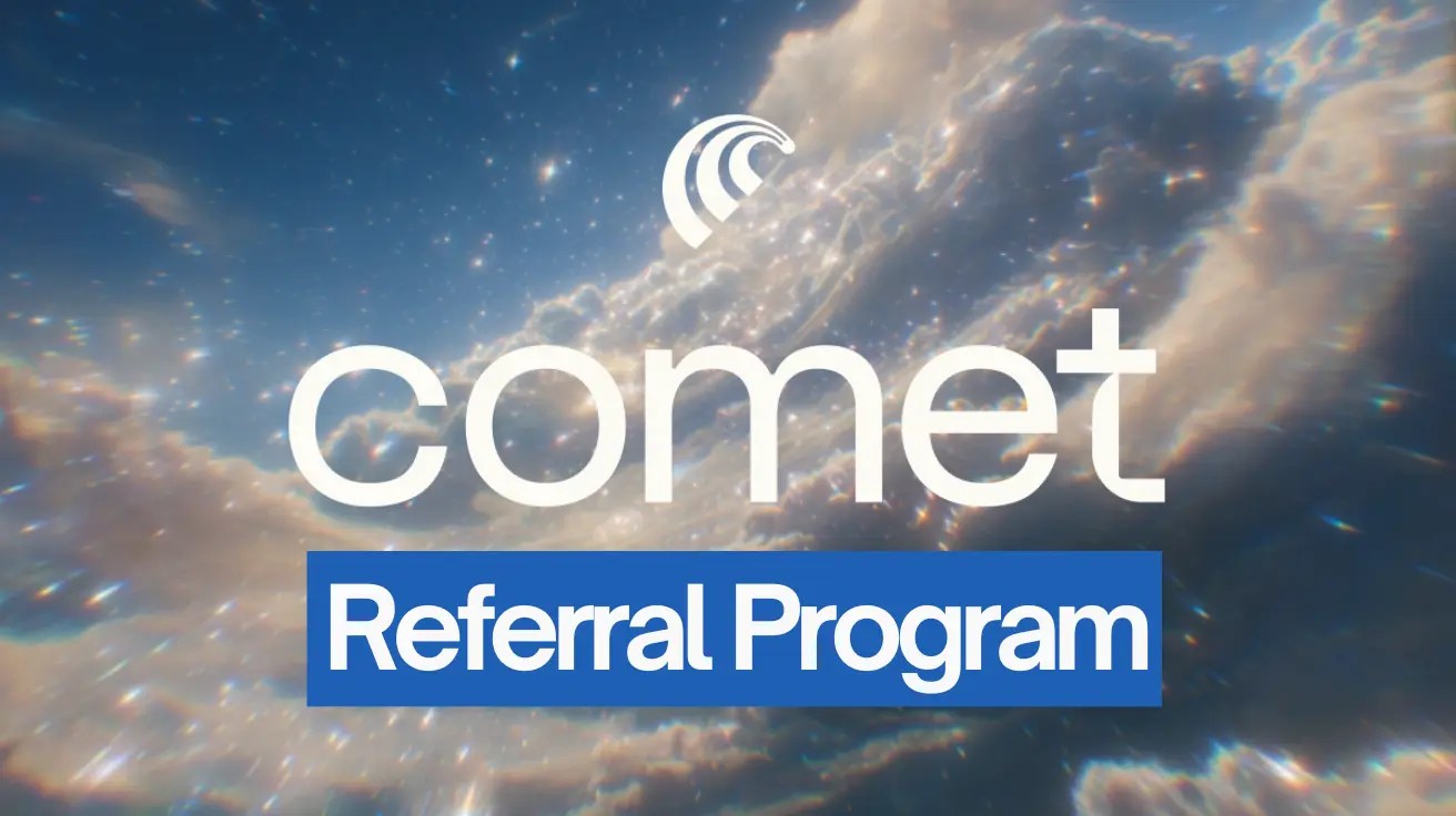 Comet referral program