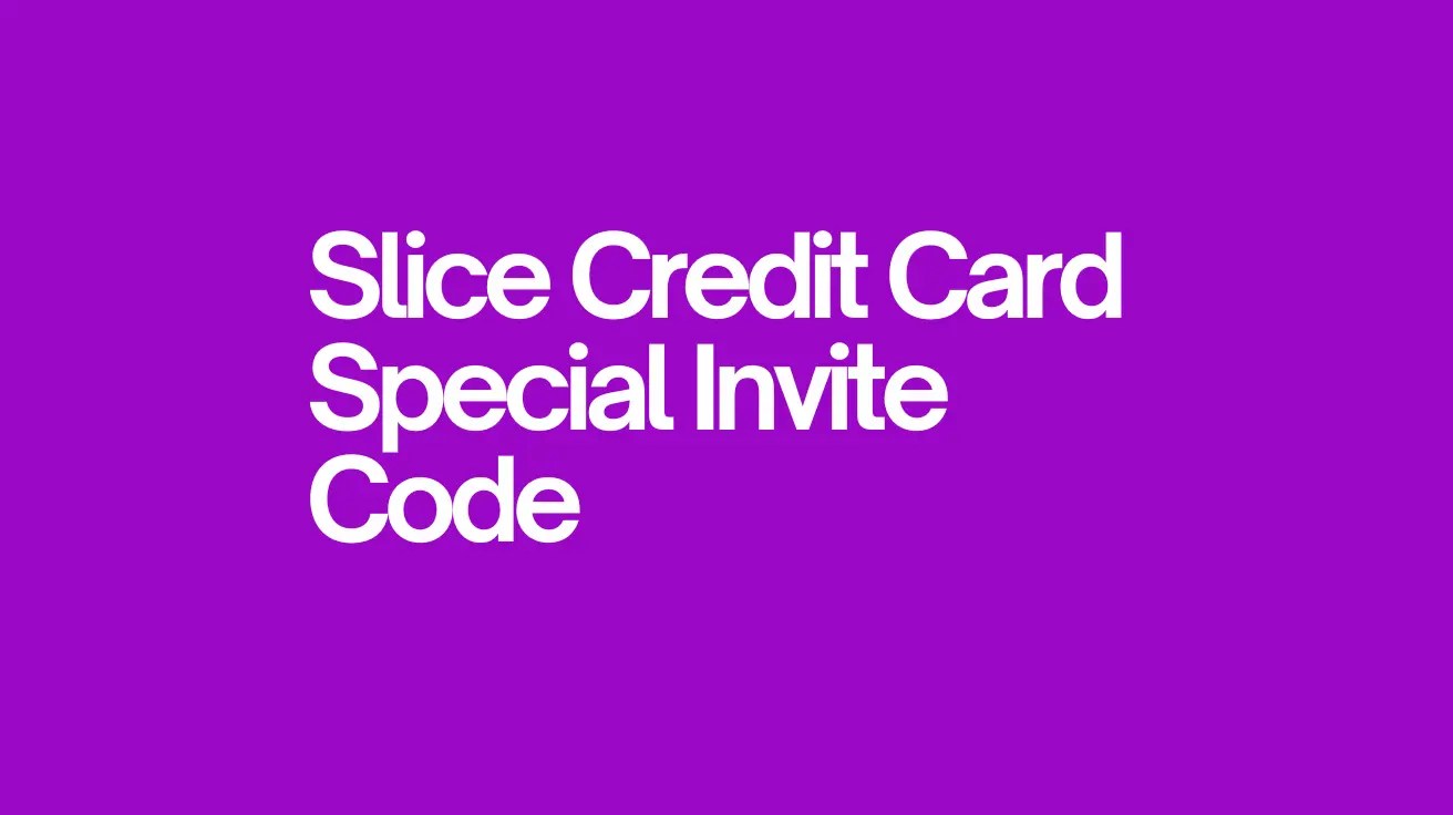 slice credit card special invite code