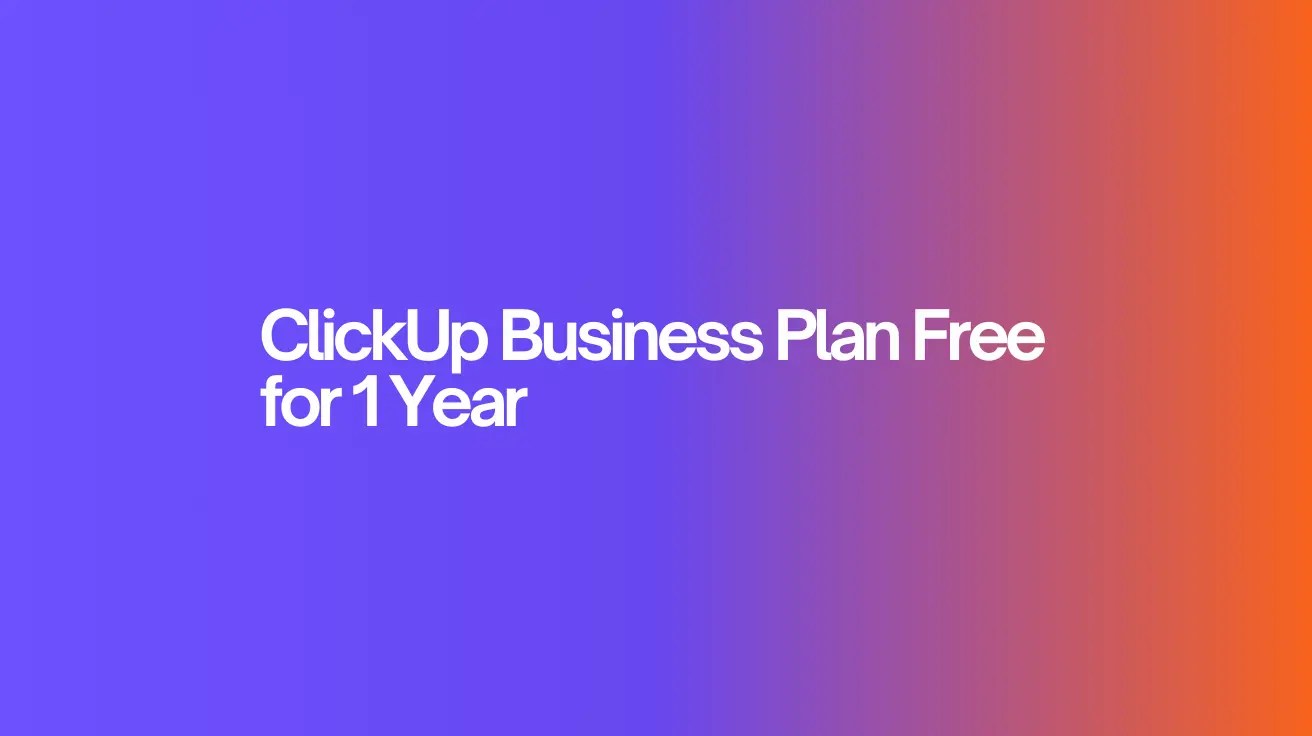 ClickUp Business Plan Free for 1 Year
