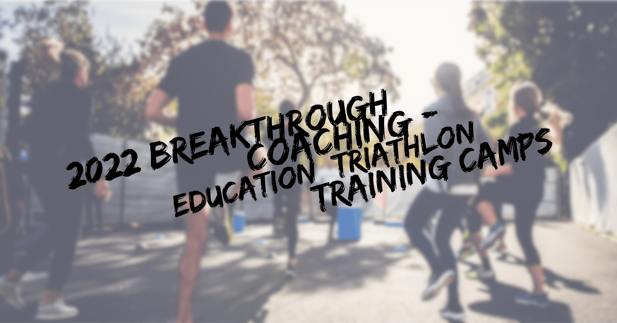 2022 Breakthrough Triathlon Education Training Camp – 10 USAT CEU