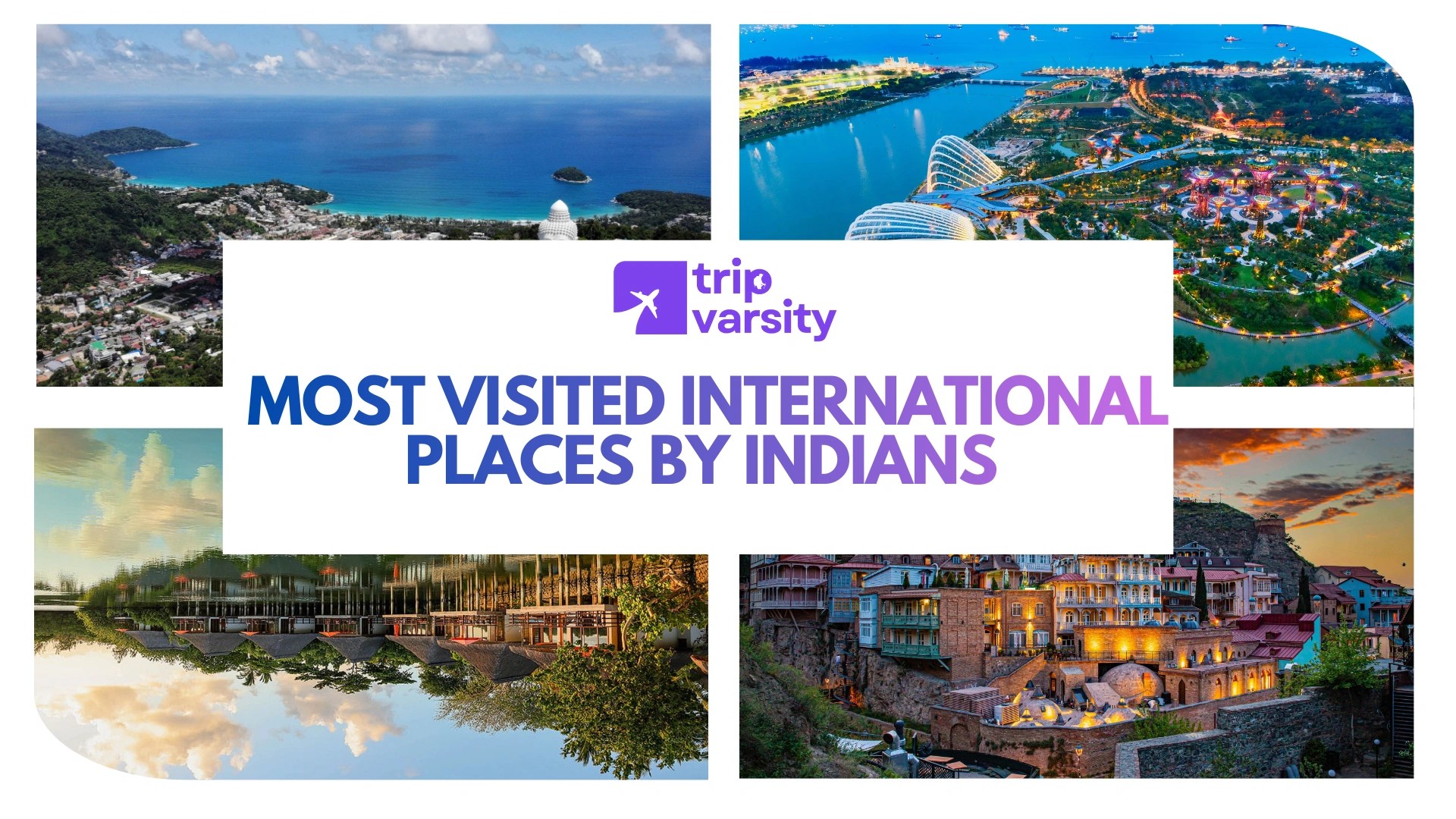 Most Visited International Places by Indians in 2025: A Travel Recap