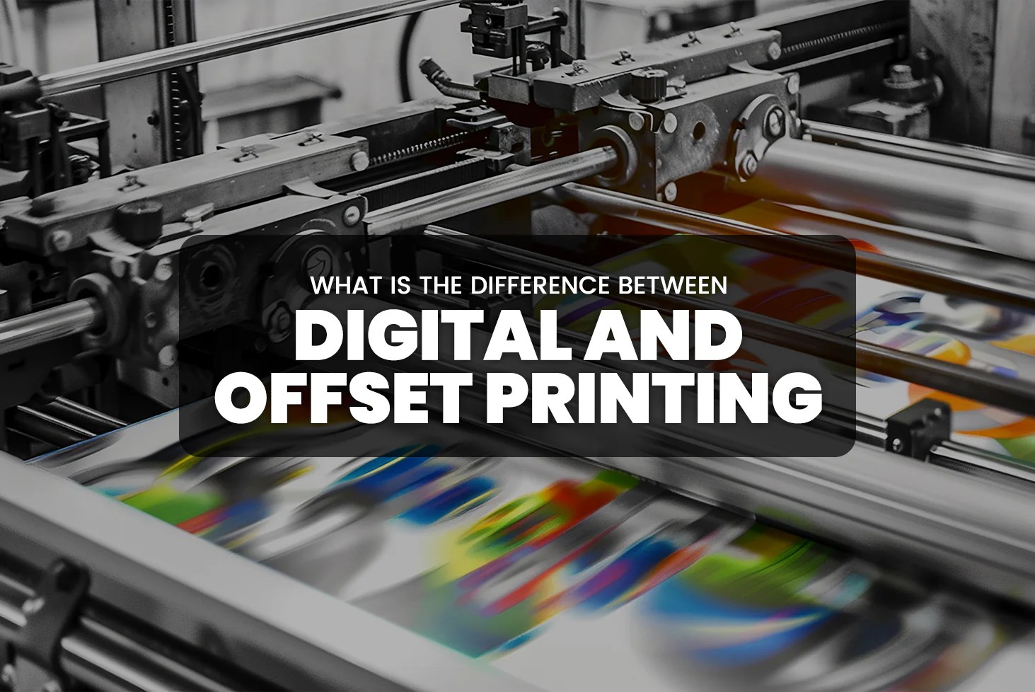 Digital Vs Offset Printing Key Differences Explained Tristar Graphic