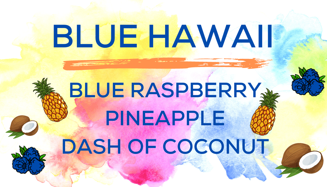 Shaved Ice Flavors-Tropical Sno Peoria-BLUE HAWAII- tart blue raspberry, fresh pineapple, a dash of coconut