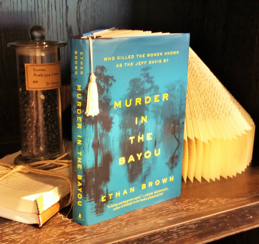 "Murder in the Bayou" by Ethan Brown. Who killed the women known as the Jeff Davis 8?