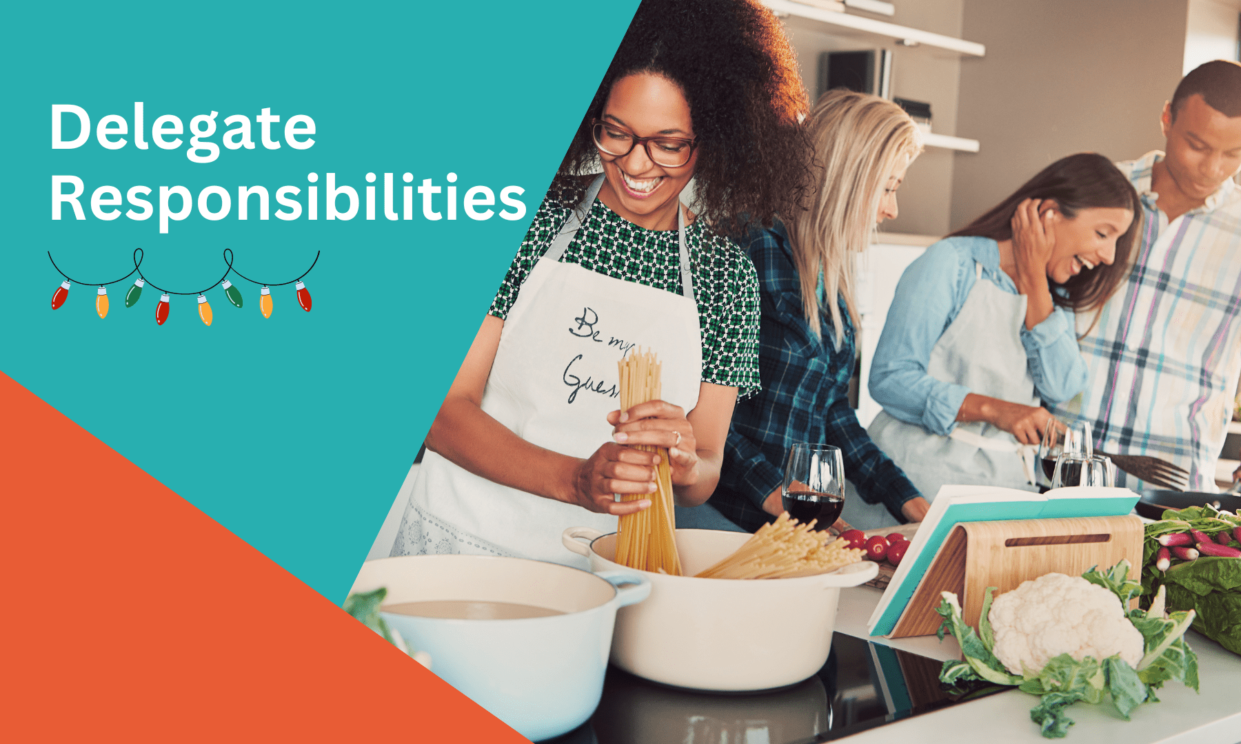Delegate Responsibilities, Cooking Together