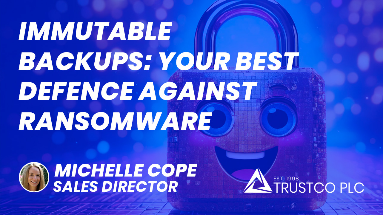 Featured image for “Immutable Backups: Your Best Defence Against Ransomware”